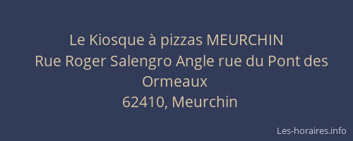 Le Kiosque &agrave; pizzas MEURCHIN
