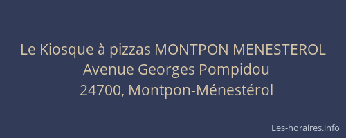 Le Kiosque à pizzas MONTPON MENESTEROL