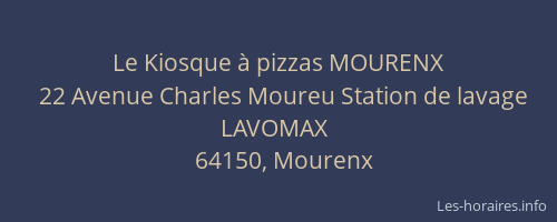 Le Kiosque &agrave; pizzas MOURENX