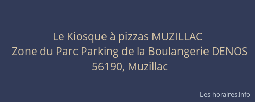Le Kiosque &agrave; pizzas MUZILLAC