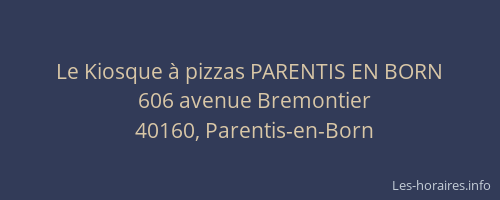 Le Kiosque à pizzas PARENTIS EN BORN