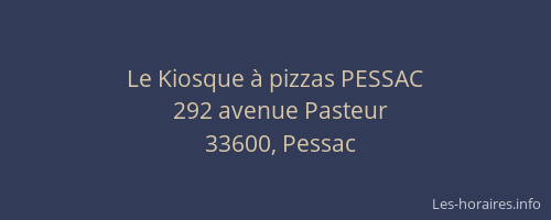 Le Kiosque &agrave; pizzas PESSAC