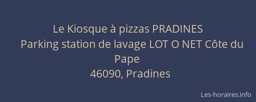 Le Kiosque &agrave; pizzas PRADINES