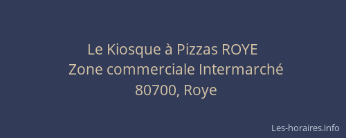 Le Kiosque &agrave; Pizzas ROYE