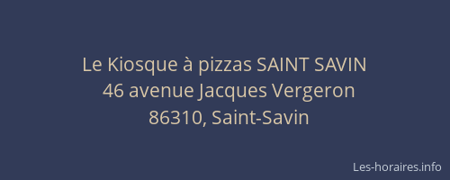 Le Kiosque &agrave; pizzas SAINT SAVIN