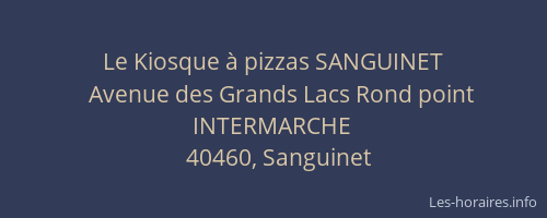 Le Kiosque &agrave; pizzas SANGUINET