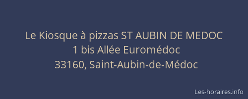 Le Kiosque à pizzas ST AUBIN DE MEDOC
