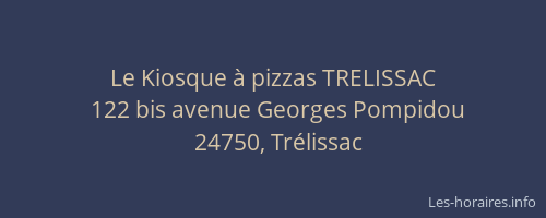 Le Kiosque à pizzas TRELISSAC