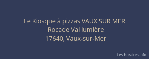 Le Kiosque &agrave; pizzas VAUX SUR MER