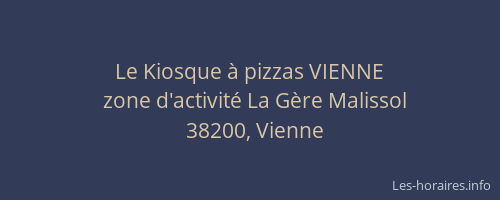 Le Kiosque &agrave; pizzas VIENNE