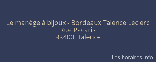 Le manège à bijoux - Bordeaux Talence Leclerc