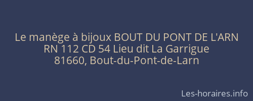 Le manège à bijoux BOUT DU PONT DE L'ARN