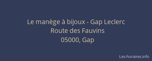 Le manège à bijoux - Gap Leclerc