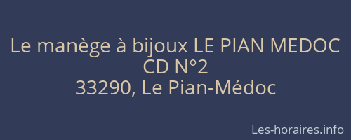Le manège à bijoux LE PIAN MEDOC