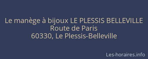 Le manège à bijoux LE PLESSIS BELLEVILLE