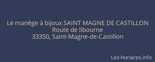 Le manège à bijoux SAINT MAGNE DE CASTILLON