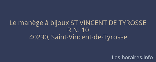 Le manège à bijoux ST VINCENT DE TYROSSE