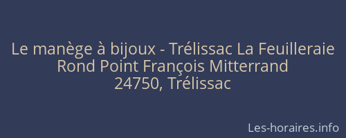 Le manège à bijoux - Trélissac La Feuilleraie