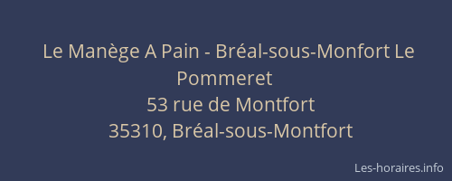 Le Manège A Pain - Bréal-sous-Monfort Le Pommeret