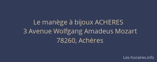 Le man&egrave;ge &agrave; bijoux ACHERES