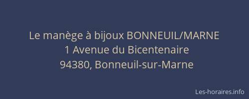 Le man&egrave;ge &agrave; bijoux BONNEUIL/MARNE