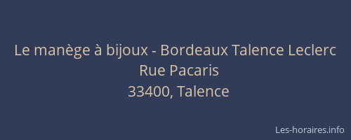 Le manège à bijoux - Bordeaux Talence Leclerc
