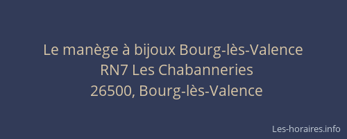 Le man&egrave;ge &agrave; bijoux Bourg-l&egrave;s-Valence