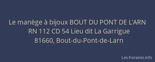 Le man&egrave;ge &agrave; bijoux BOUT DU PONT DE L'ARN