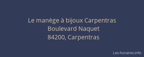 Le man&egrave;ge &agrave; bijoux Carpentras