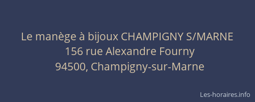 Le man&egrave;ge &agrave; bijoux CHAMPIGNY S/MARNE