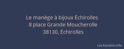 Le man&egrave;ge &agrave; bijoux &Eacute;chirolles