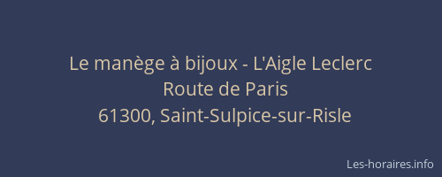 Le man&egrave;ge &agrave; bijoux - L'Aigle Leclerc