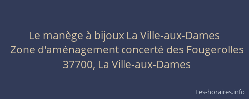 Le man&egrave;ge &agrave; bijoux La Ville-aux-Dames