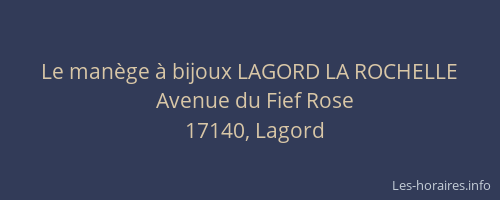 Le man&egrave;ge &agrave; bijoux LAGORD LA ROCHELLE