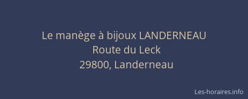 Le man&egrave;ge &agrave; bijoux LANDERNEAU
