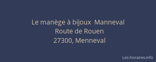 Le man&egrave;ge &agrave; bijoux  Manneval