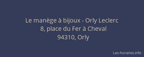 Le man&egrave;ge &agrave; bijoux - Orly Leclerc