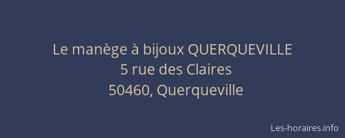 Le man&egrave;ge &agrave; bijoux QUERQUEVILLE