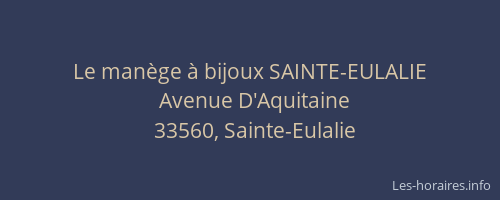 Le man&egrave;ge &agrave; bijoux SAINTE-EULALIE