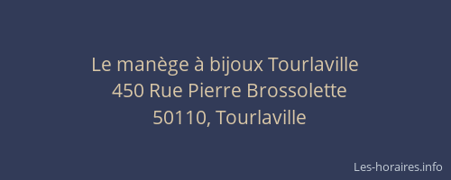 Le man&egrave;ge &agrave; bijoux Tourlaville
