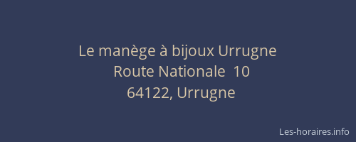 Le man&egrave;ge &agrave; bijoux Urrugne