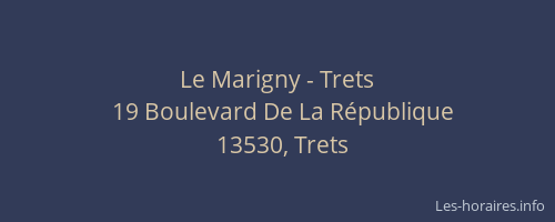 Le Marigny - Trets
