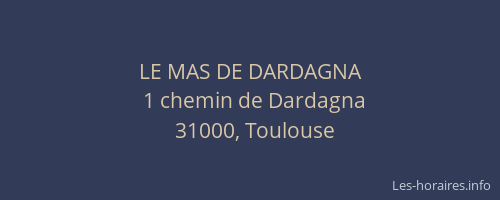 LE MAS DE DARDAGNA