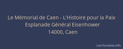 Le Mémorial de Caen - L'Histoire pour la Paix