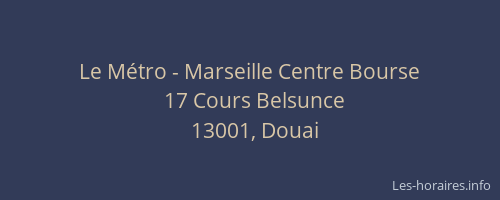 Le Métro - Marseille Centre Bourse