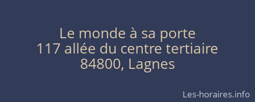 Le monde à sa porte