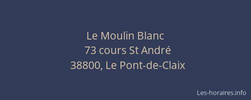 Le Moulin Blanc