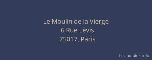 Le Moulin de la Vierge