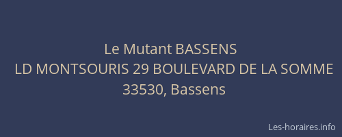 Le Mutant BASSENS