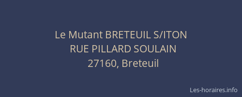 Le Mutant BRETEUIL S/ITON